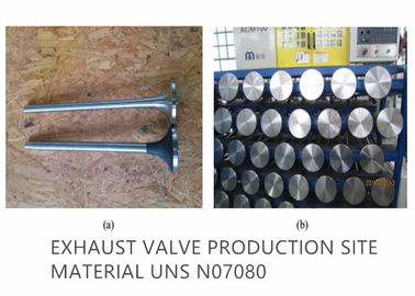 UNS N07080 Exhaust Valve Alloys For High Power Internal Combustion Engine Exhaust Valve